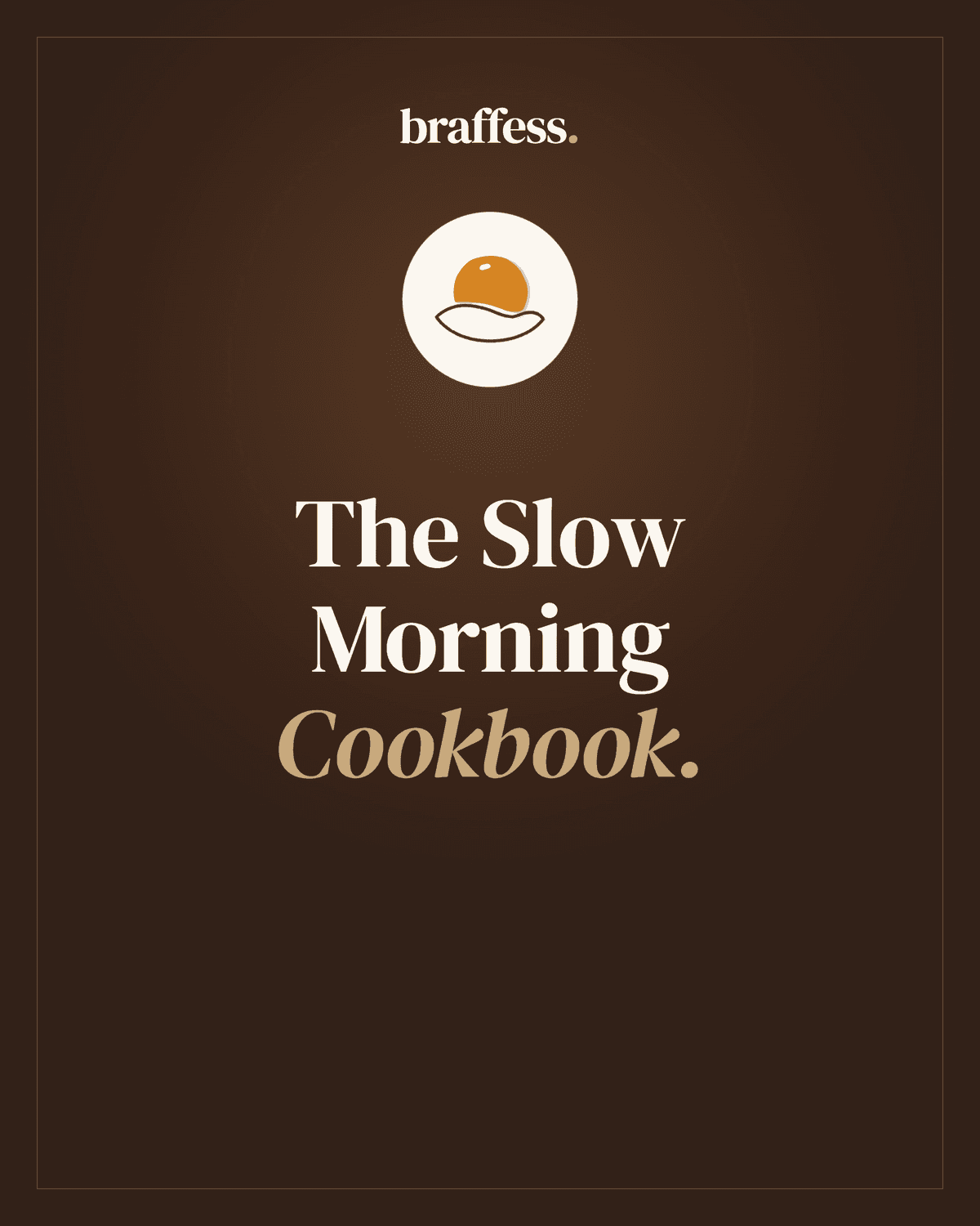 The Slow Morning Cookbook — Special Edition